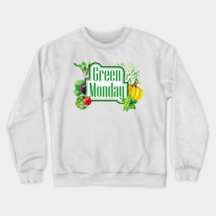 Live well eat well - Green Monday Crewneck Sweatshirt